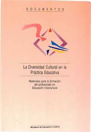 La diversidad cultural en la práctica educativa. Materiales para la formación del profesorado